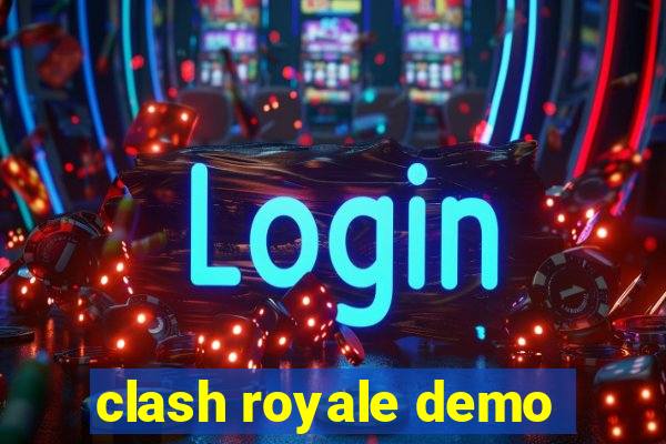 clash royale demo